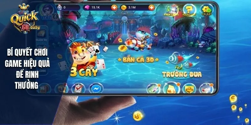 Bí quyết chơi game hiệu quả để rinh thưởng