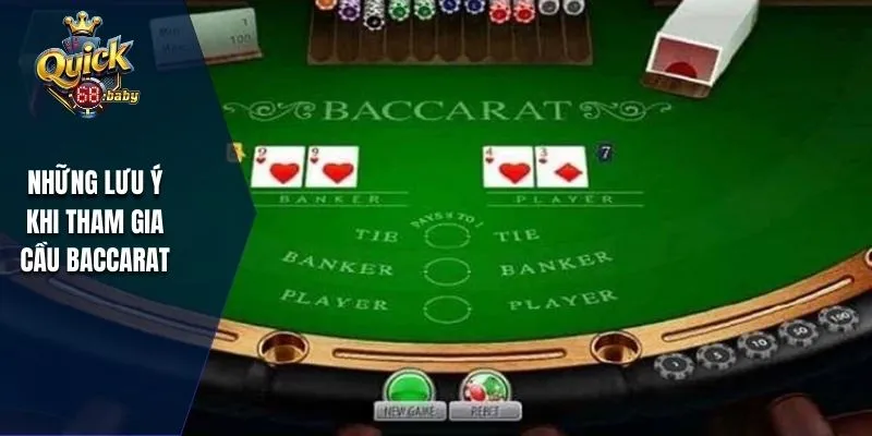 Những lưu ý khi tham gia cầu Baccarat