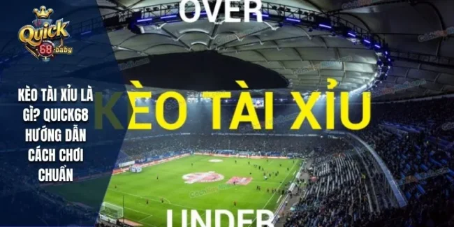 Kèo Tài Xỉu là gì