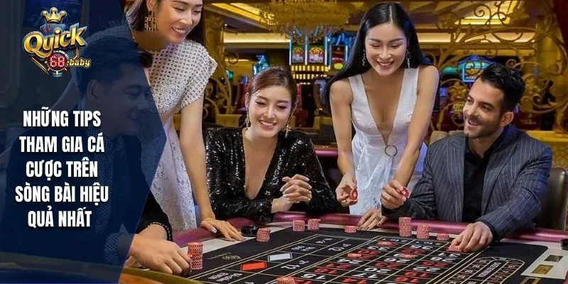 Những tips tham gia cá cược trên sòng bài hiệu quả nhất