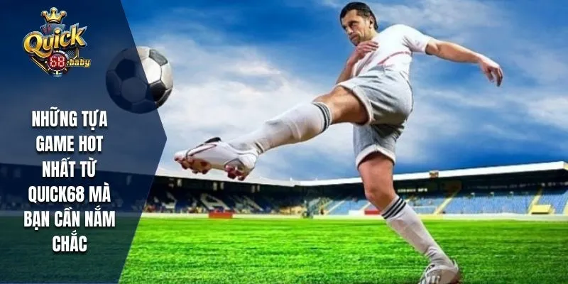 Những tựa game hot nhất cần nắm