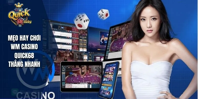 Mẹo hay chơi WM thắng cược đỉnh