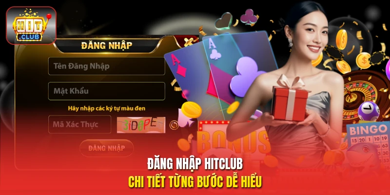 Đăng nhập HitClub chi tiết từng bước dễ hiểu