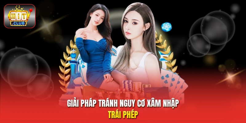 Giải pháp tránh nguy cơ xâm nhập trái phép