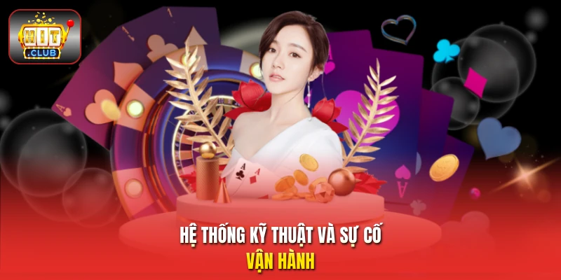 Hệ thống kỹ thuật và sự cố vận hành