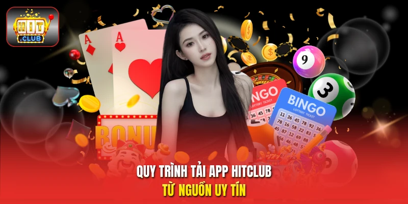 Quy trình tải app Hitclub từ nguồn uy tín