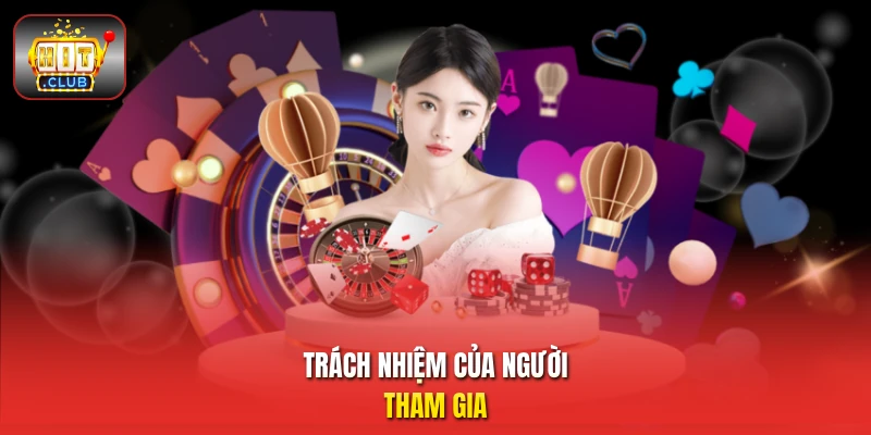 Trách nhiệm của người tham gia