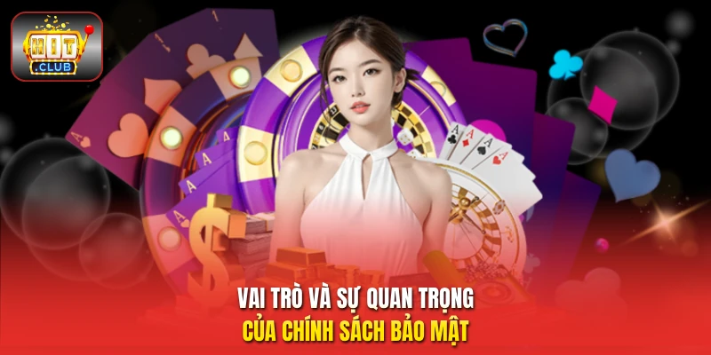 Vai trò và sự quan trọng của chính sách bảo mật